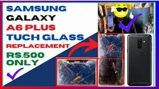 Samsung A6 Plus / Glass Replacement / Android phone replacement / Hari phone repair