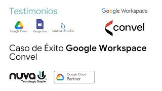 Caso de éxito Google Workspace Testimonio Convel con Nuva