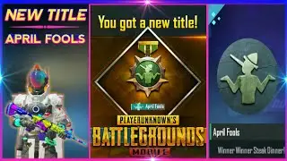 NEW TITLE : April Fools (How To Get April Fools Title In PUBG mobile )