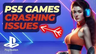 How To Fix PS5 Games Crashing Issues | New 2024