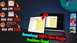 Gameloop 100% High CPU/GPU/Ram/Disk Usage Fix - COD Mobile | PUBG Mobile | Free Fire.