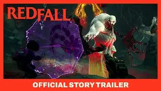 Redfall - Official Story Trailer