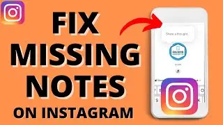 How to Fix Missing Instagram Notes - Fix Instagram Notes Not Showing