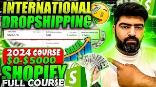 Shopify International Dropshipping Full Course 2024 | Shopify practical tutorial for beginners