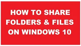 how to share folders and files on Network windows 10 | how to share folder for groups and user