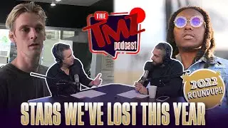 Tragically Sudden Celeb Deaths of 2022 | The TMZ Podcast