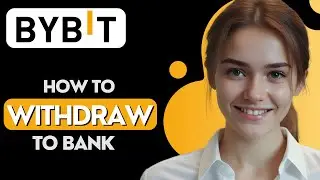 How to Withdraw from Bybit to Bank Account