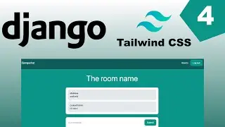 Django Chat App - Realtime Chat Tutorial - Tailwind CSS - Part 4