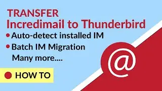 IncrediMail to Thunderbird -  How to Transfer Emails from IncrediMail to Thunderbid