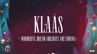 Klaas - Wonderful Dream (Holidays Are Coming) (ft. Emmie Lee) (Lyric Video)