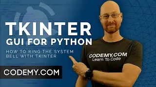 How To Ring The System Bell - Python Tkinter GUI Tutorial #150