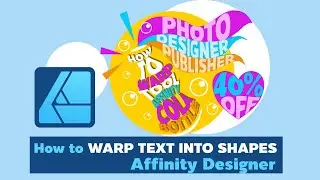 How to Warp text into shapes in Affinity designer?