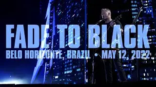 Metallica: Fade to Black (Belo Horizonte, Brazil - May 12, 2022)