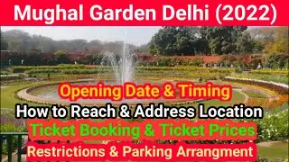 Mughal Garden Delhi 2022 | Mughal Garden Opening Timing, New Guideline, Online Ticket Booking