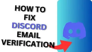 How to Fix Discord Email Verification?