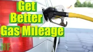 How to Get Better Better Gas Mileage (5 Proven Ways)