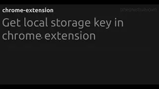 Get local storage key in chrome extension 