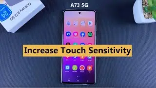 Samsung Galaxy A73 5G: How To Increase Touch Sensitivity | Fix Screen Protector Issues