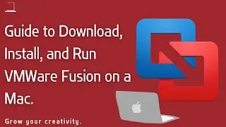 How to Install VMWare Fusion on a Mac.