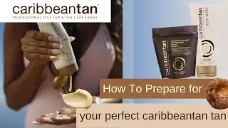 How to Prep for a perfect tan with Caribbeantan | Caribbeantan