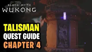 Chapter 4: Talisman / Purple Altar Quest Guide | All Talismans Locations | Black Myth Wukong