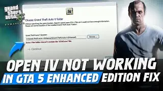 GTA 5 Enhanced Edition OPEN IV Not Working Fix! (GTA 5 Enhanced Edition Open IV Directory Error Fix)