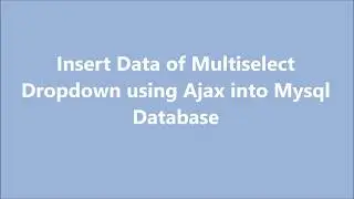 Insert Data Into Multiselect using Ajax | Ajax Response in Multiselect Dropdown | Multiselect