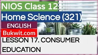 NIOS Class 12 Home Science (321): LESSON 17. CONSUMER EDUCATION