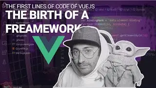 The Birth of a Framework - The first lines of code of Vue.js