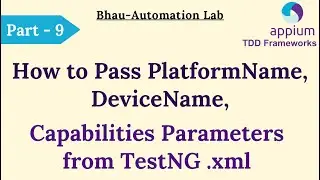 appium framework tutorial | testng parameters | desired capabilities #mobiletesting  #appium Part-9