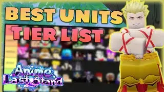 NEW *BEST* Units Tier List in Anime Last Stand... (NEW BUFFS)