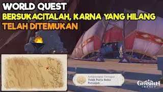 World Quest Bersukacitalah Karna Yang Hilang Telah Ditemukan - Genshin Impact