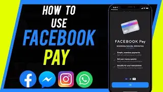 How to Use Facebook Pay