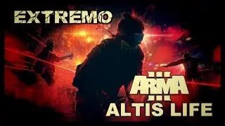 Arma 3 Altis Life Extremo: Попытка ограбления. #2