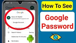 How To See Your Google Account Password in Mobile (2023) || See Google Password