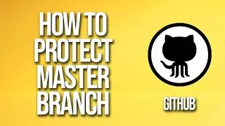How To Protect Master Branch GitHub Tutorial