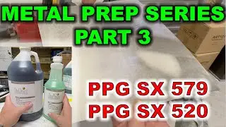 METAL PREP SERIES PART 3 | PPG SX 579 | PPG SX 520 | THESE RESULTS ARE INTERESTING