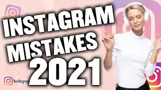 3 Instagram Mistakes to STOP DOING IN 2021| Why You're Not Growing Full Instagram Guide