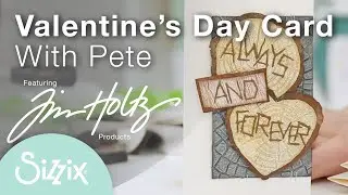 Sizzix Designer Pete's Valentine's Day card feat. the Everyday Collection By Tim Holtz