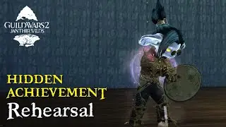 Rehearsal - Hidden Achievement - Guild Wars 2: Janthir Wilds
