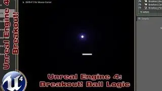 UE4 Breakout Ball Logic | UE4 Blueprint Tutorial by Devin Sherry