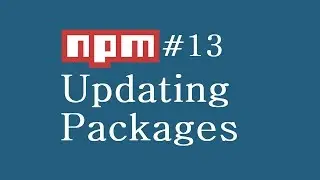 npm Tutorial for Beginners - 13 - Updating Packages