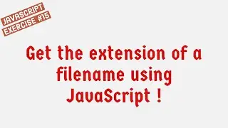 Get The Extension Of A Filename Using JavaScript !