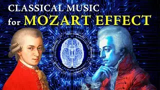 Classical Music for Brain Power - Boost Your Intelligence with Mozart Effect