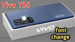 Font Setting In Vivo Y36, Font Size Change In Vivo Y36, How To Change Font Style In Vivo Y36,