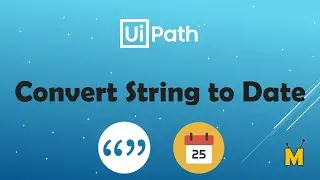 UiPath | Convert String To Date | How to convert string to date variable | Date Manipulation