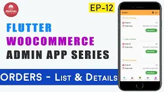 Flutter WooCommerce Admin App - EP 12 - Orders 🔥🔥