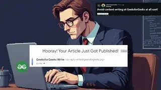 How to Write & Get an article published on GeeksforGeeks in 2024 | All Details