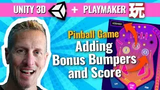 Unity + Playmaker - EASY Pinball Game - Bonus Bumpers and Score