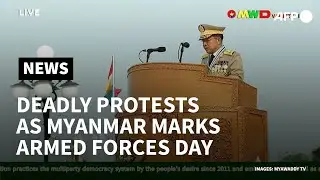 Deadly demonstrations erupt as Myanmar marks Armed Forces Day | AFP
